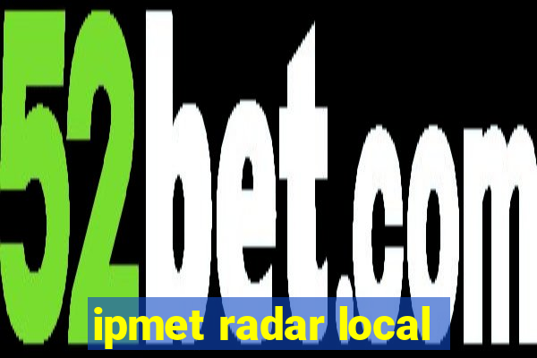 ipmet radar local